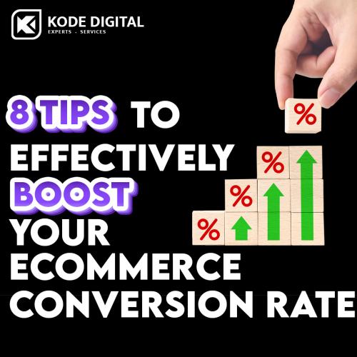 8 Tips to Effectively Boost Your eCommerce Conversion Rate