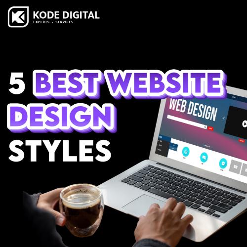 5 of The Best Website Design Styles 2024